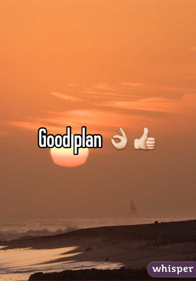 Good plan 👌👍