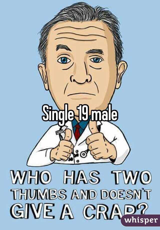 Single 19 male 