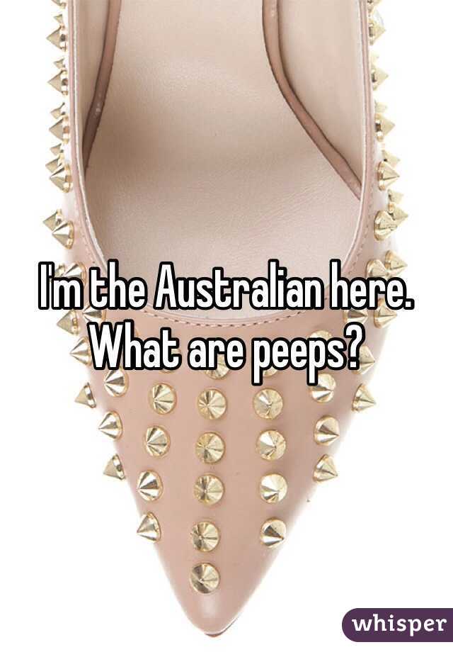 I'm the Australian here. 
What are peeps?