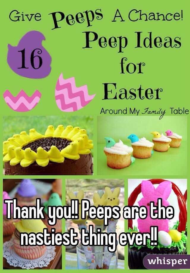 Thank you!! Peeps are the nastiest thing ever!!