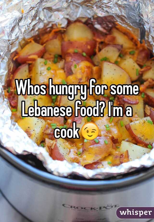 Whos hungry for some Lebanese food? I'm a cook😉