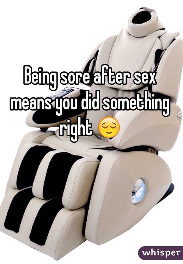 Being sore after sex means you did something right 😌