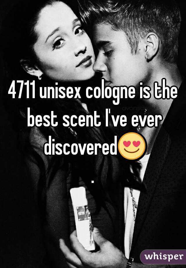 4711 unisex cologne is the best scent I've ever discovered😍.