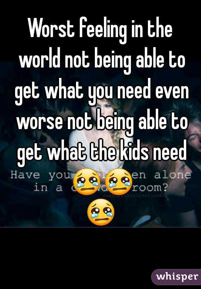 Worst feeling in the world not being able to get what you need even worse not being able to get what the kids need 😢😢😢 
