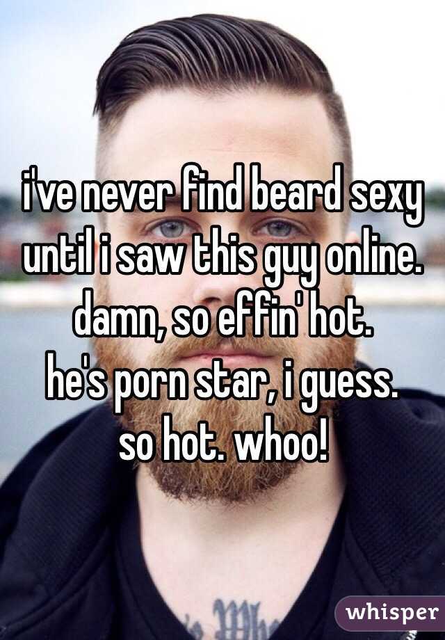 i've never find beard sexy until i saw this guy online.
damn, so effin' hot.
he's porn star, i guess.
so hot. whoo!
