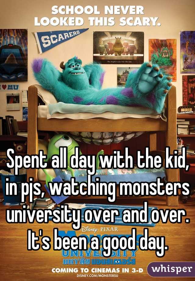 Spent all day with the kid, in pjs, watching monsters university over and over.  It's been a good day.