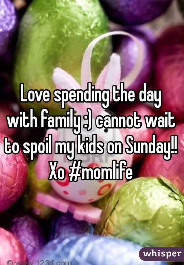 Love spending the day with family :) cannot wait to spoil my kids on Sunday!! Xo #momlife