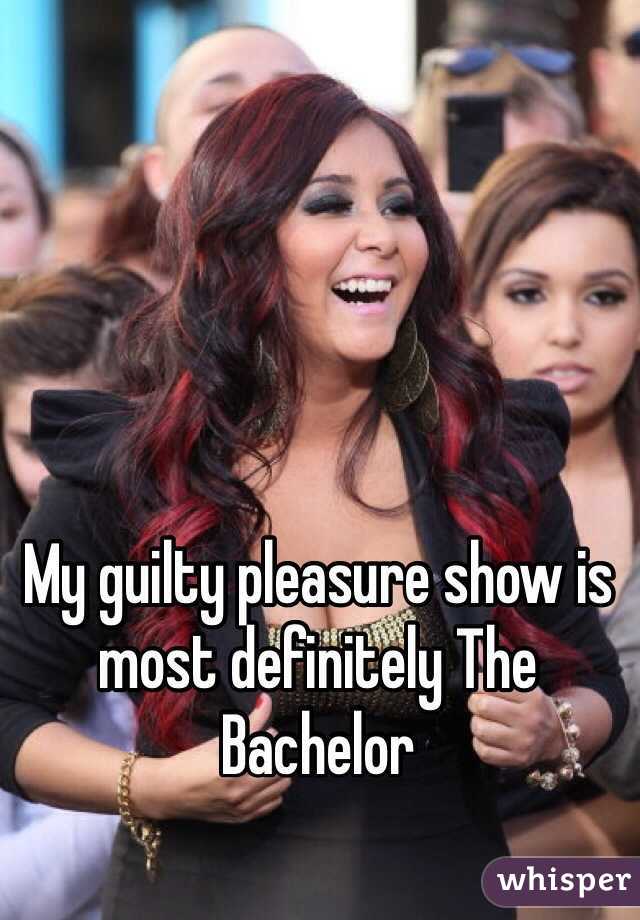 My guilty pleasure show is most definitely The Bachelor