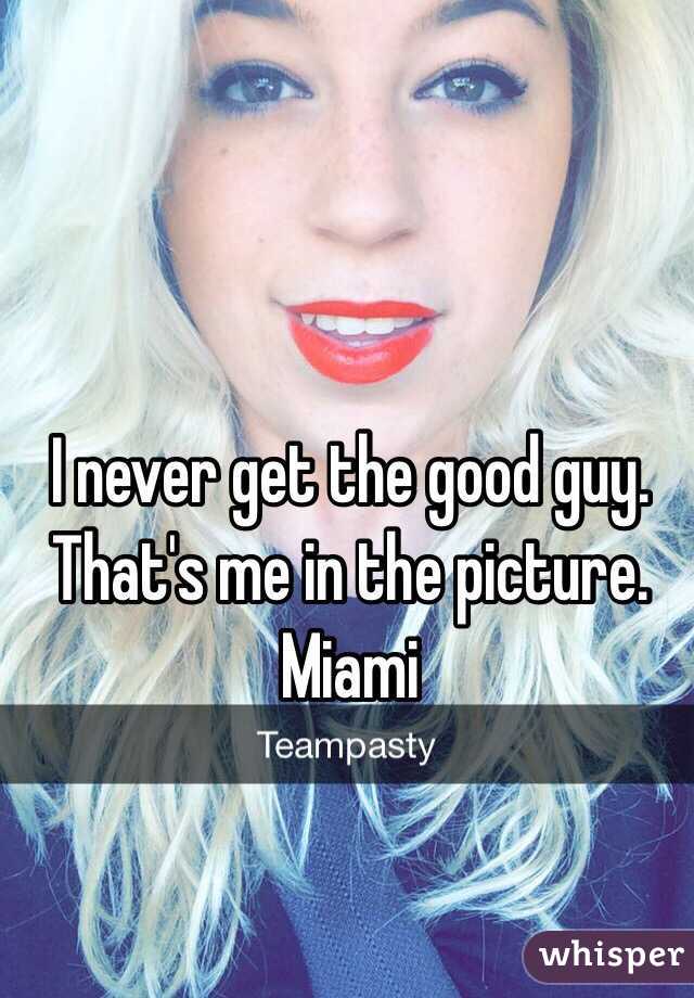 I never get the good guy. That's me in the picture. Miami 