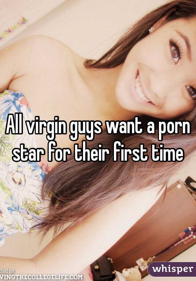 All virgin guys want a porn star for their first time