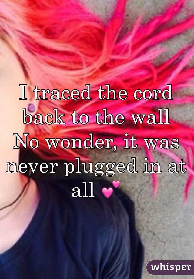 I traced the cord back to the wall
No wonder, it was never plugged in at all 💕
