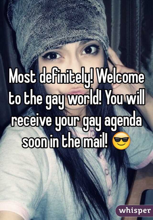 Most definitely! Welcome to the gay world! You will receive your gay agenda soon in the mail! 😎