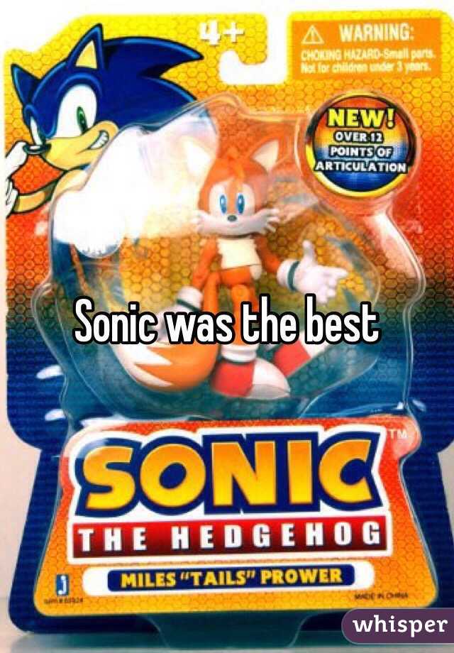 Sonic was the best 