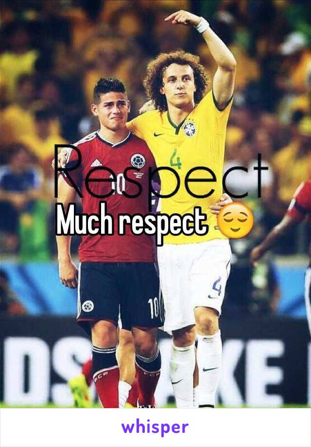 Much respect 😌