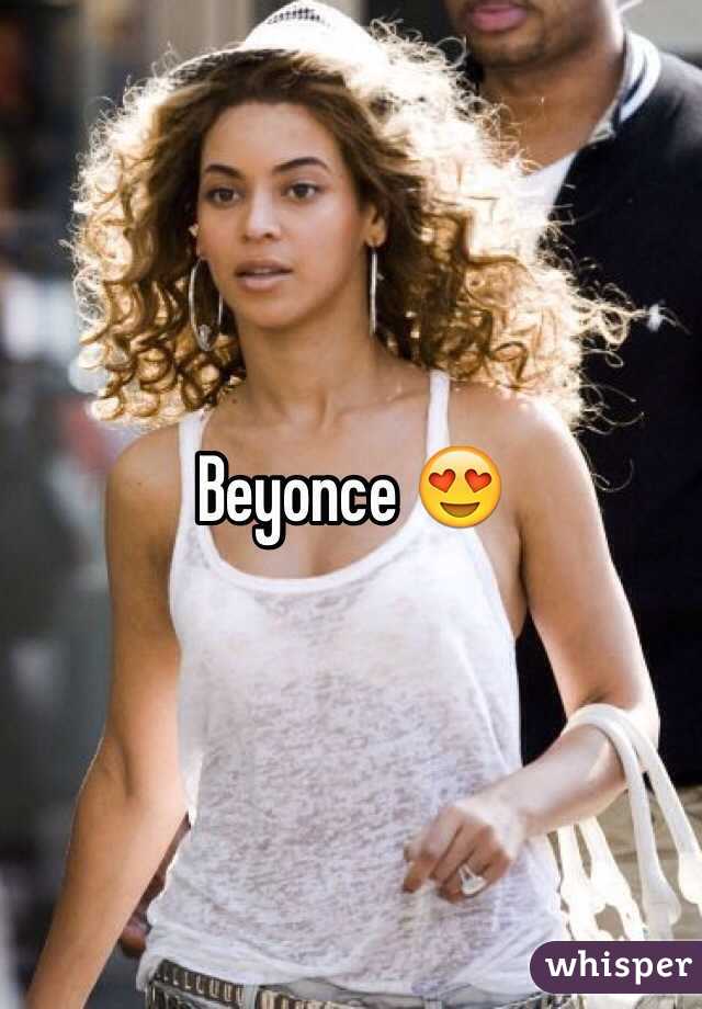 Beyonce 😍