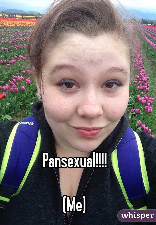 Pansexual!!!!

(Me)