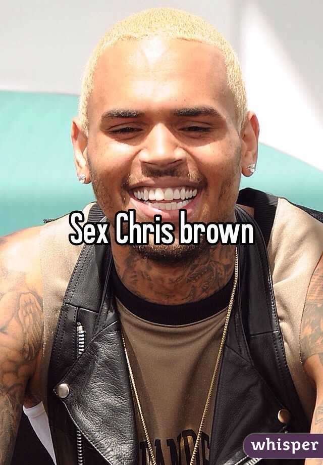 Sex Chris brown 