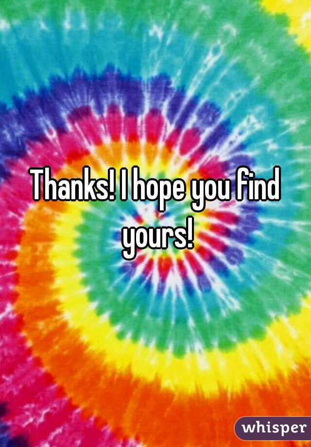 Thanks! I hope you find yours!
