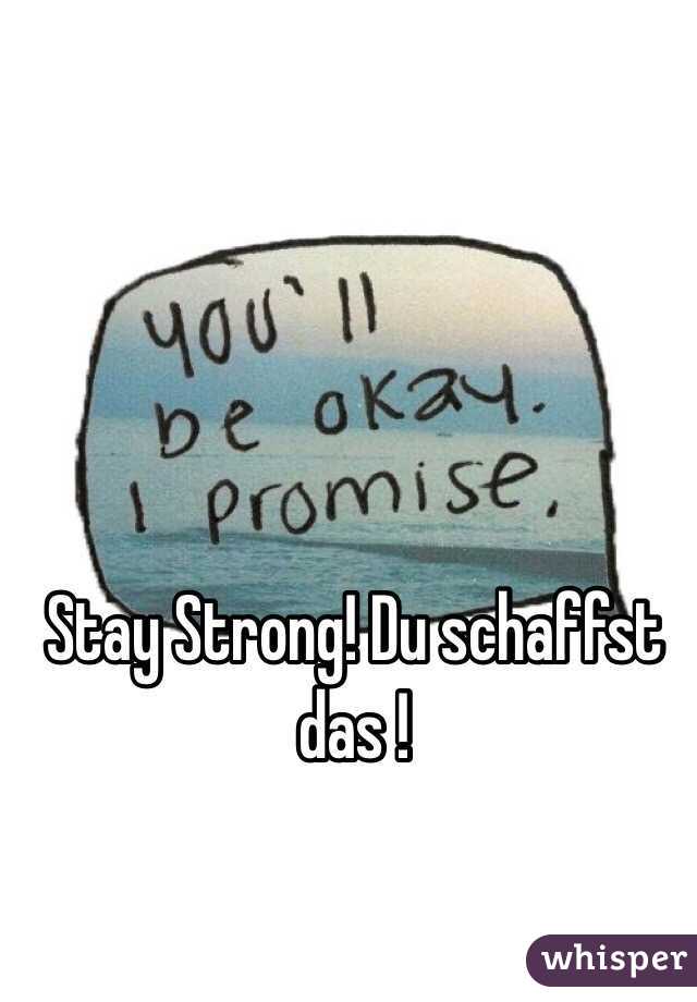 Stay Strong! Du schaffst das ! 