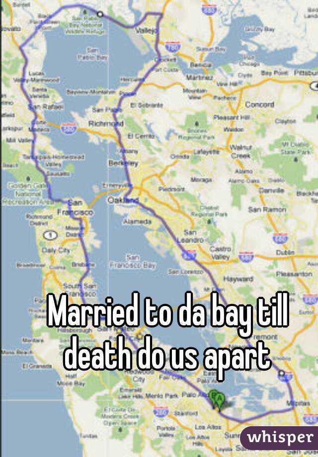 Married to da bay till death do us apart 
