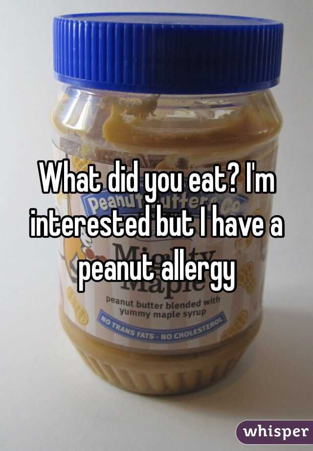 What did you eat? I'm interested but I have a peanut allergy 