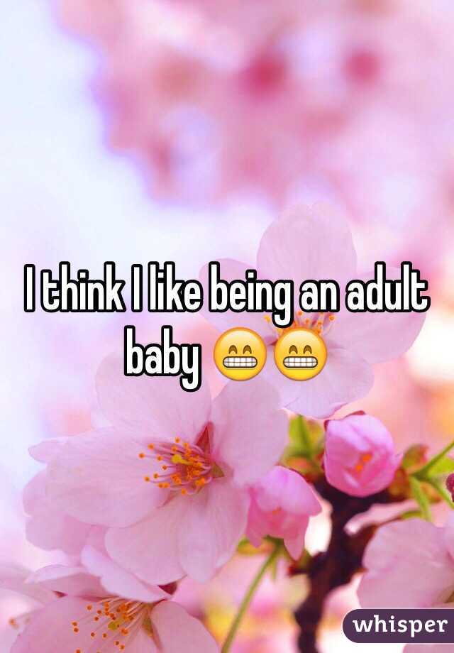 I think I like being an adult baby 😁😁