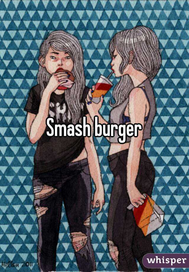 Smash burger