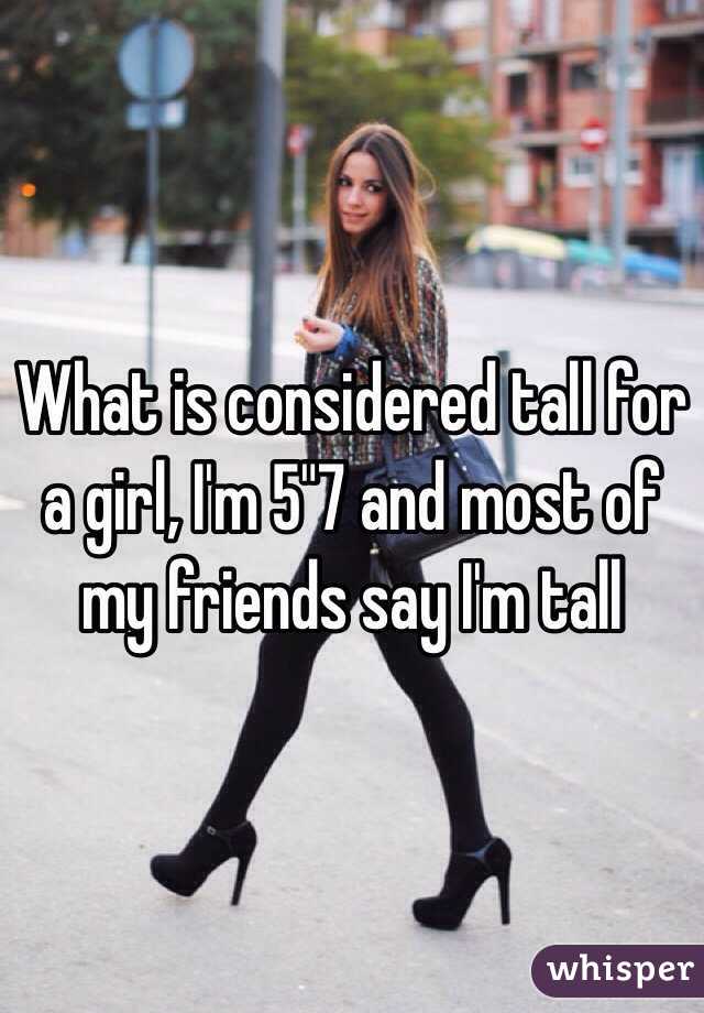 What'S Considered Tall for a Girl? 