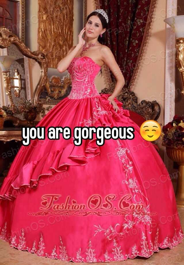 you-are-gorgeous