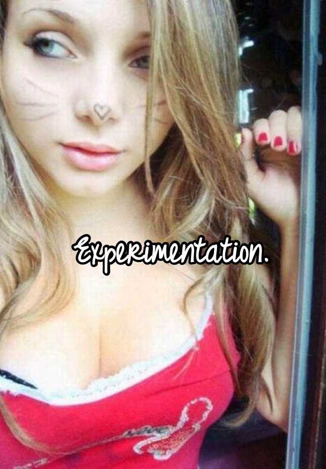 experimentation