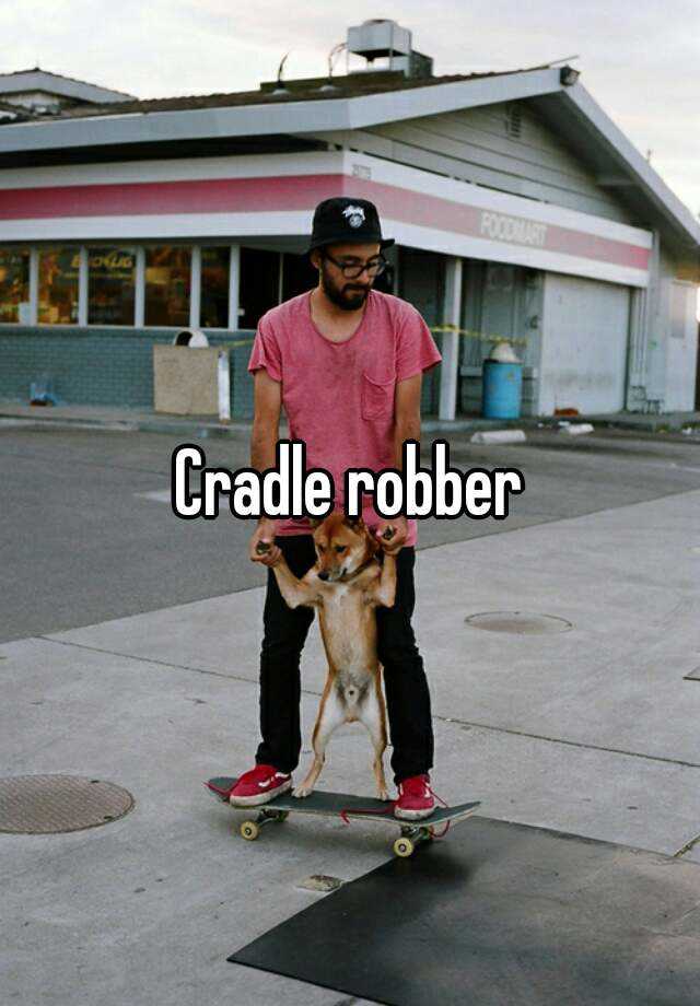 cradle-robber