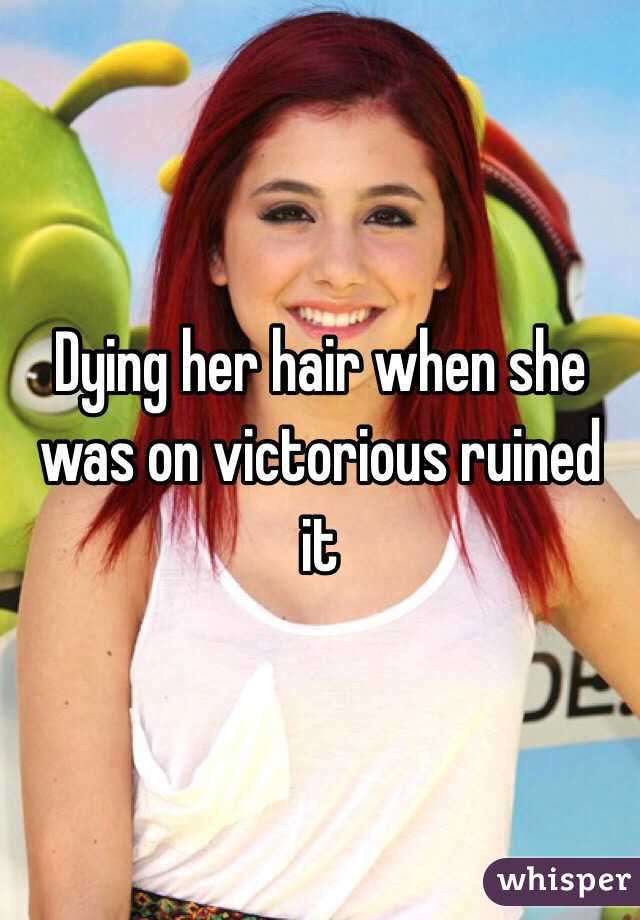Dying her hair when she was on victorious ruined it 