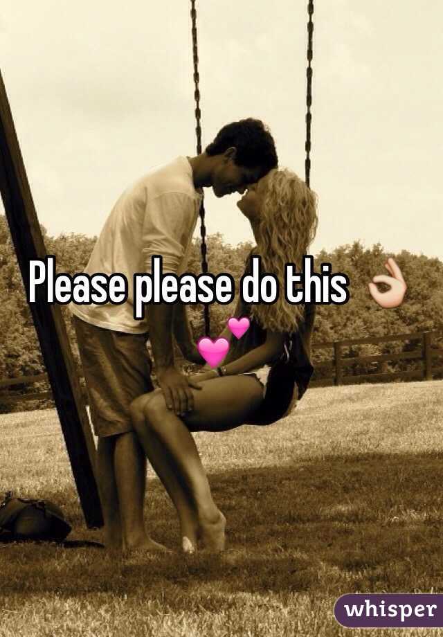 Please please do this 👌💕