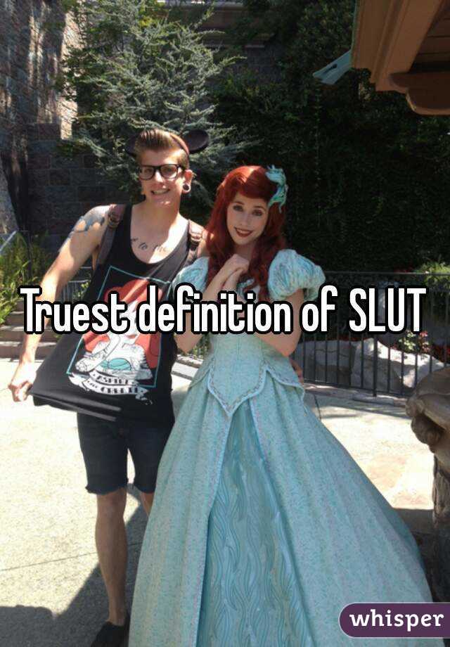 Truest definition of SLUT