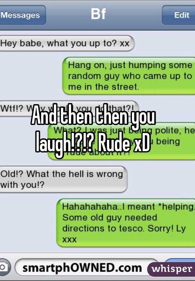 And then then you laugh!?!? Rude xD