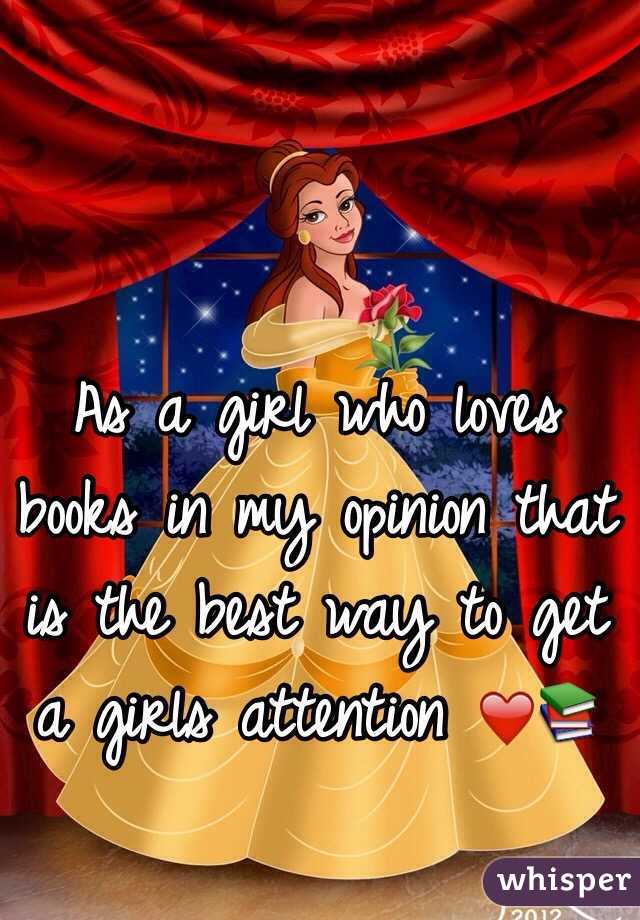 As a girl who loves books in my opinion that is the best way to get a girls attention ❤️📚