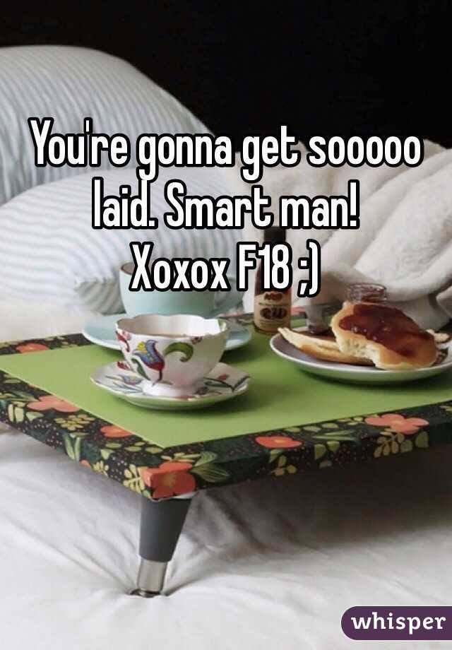 You're gonna get sooooo laid. Smart man!
Xoxox F18 ;)