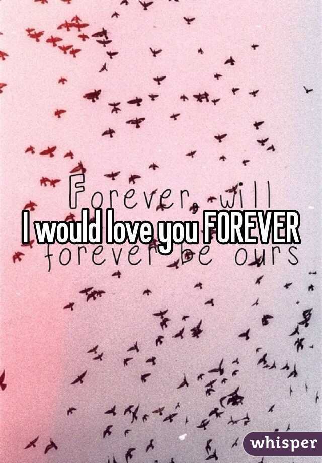 I would love you FOREVER