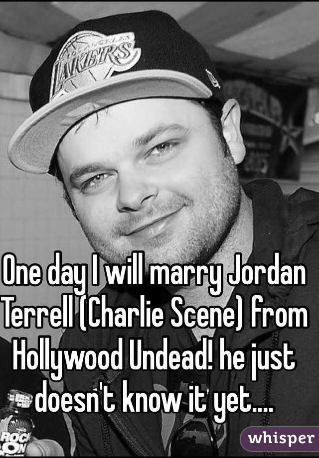 One day I will marry Jordan Terrell (Charlie Scene) from Hollywood Undead! he just doesn't know it yet....