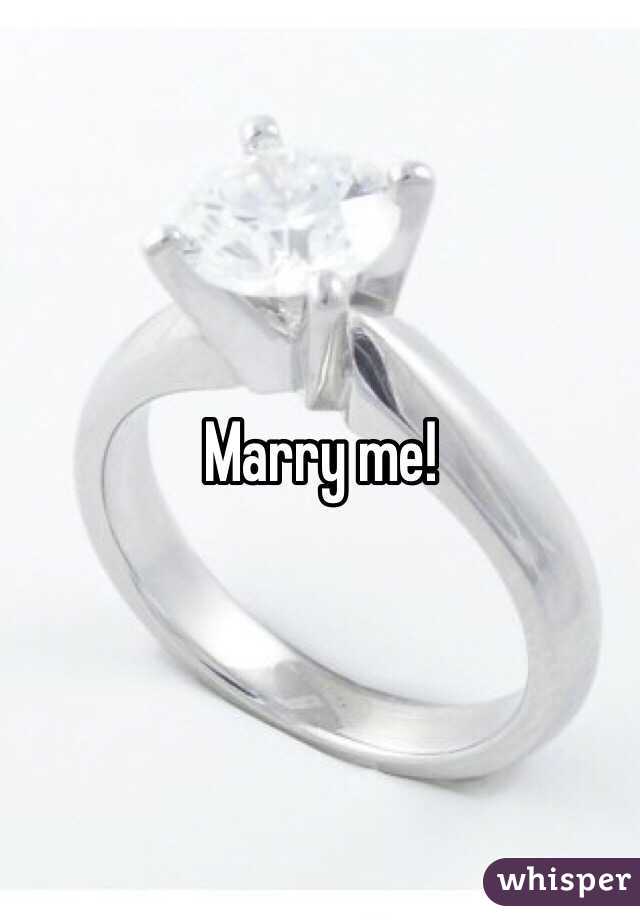 Marry me! 