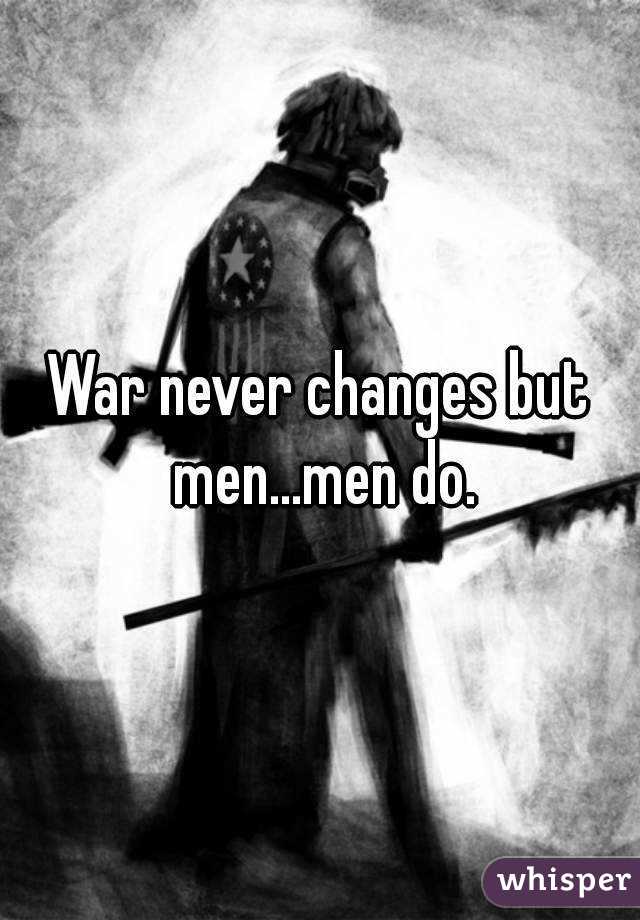 war never changes