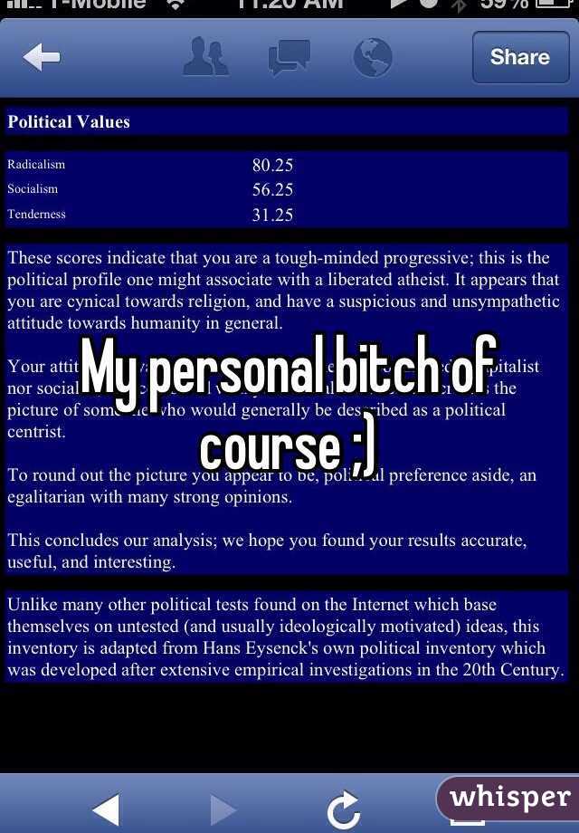 My personal bitch of course ;)