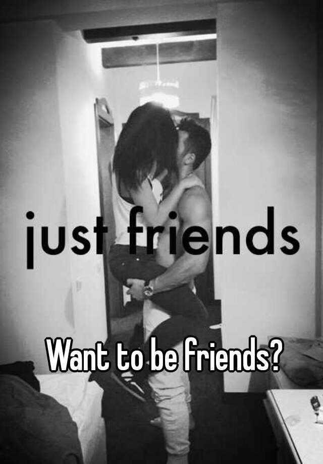 want-to-be-friends