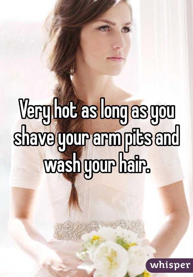 Very hot as long as you shave your arm pits and wash your hair. 