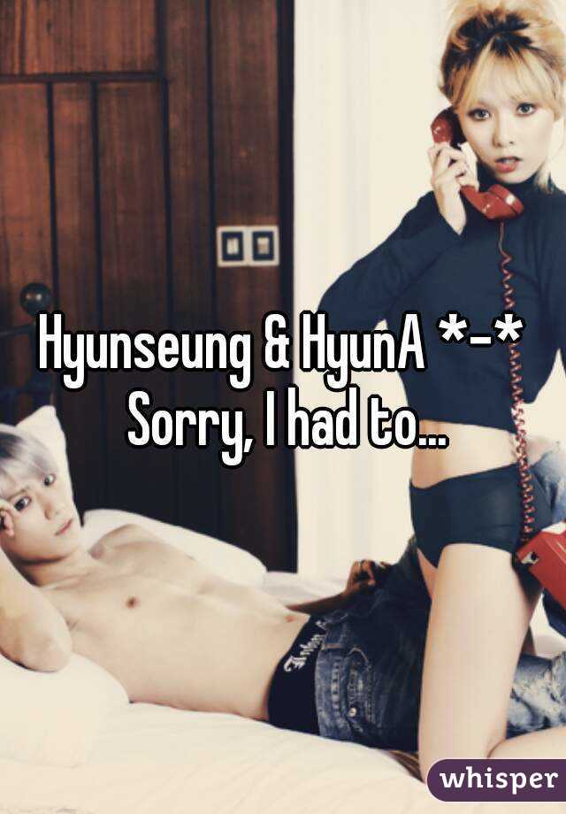 Hyunseung & HyunA *-* Sorry, I had to...