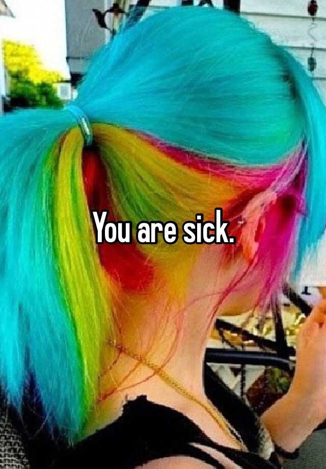 you-are-sick