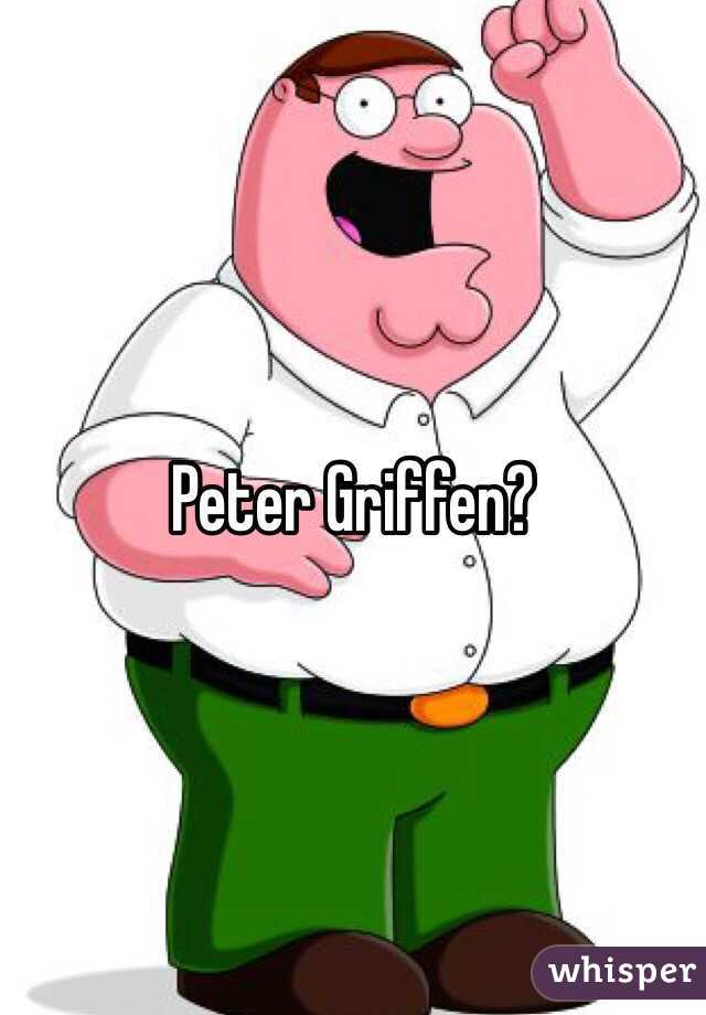 Peter Griffen?