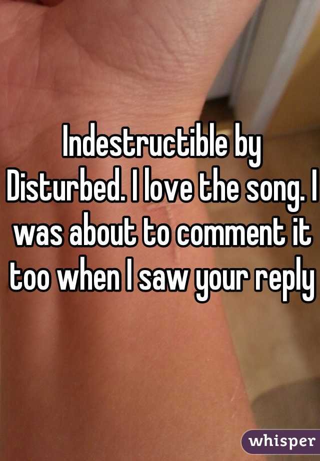 Indestructible by Disturbed. I love the song. I was about to comment it too when I saw your reply