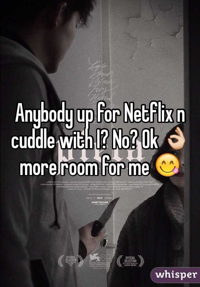 Anybody up for Netflix n cuddle with I? No? Ok 👌more room for me 😋