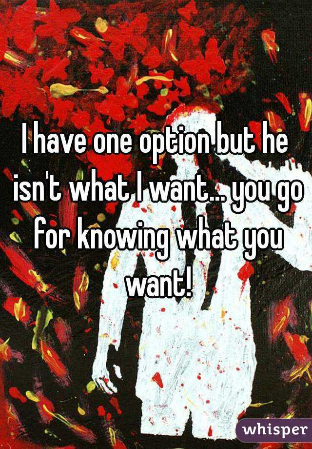 I have one option but he isn't what I want... you go for knowing what you want!